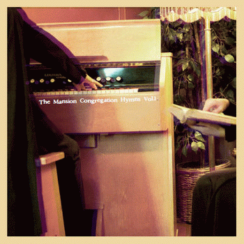 Mansion : The Mansion Congregation Hymns Vol​.​1